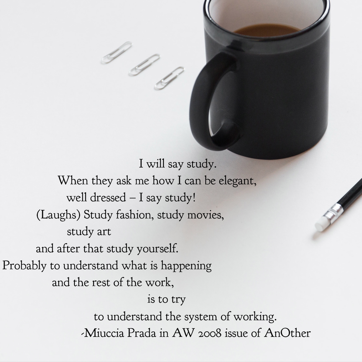 FASHION QUOTE: Miuccia Prada on Studying | Image Amplified